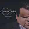Clayton Queiroz - Eu Só Quero Ver - Single